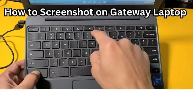 How to Screenshot on Gateway Laptop 